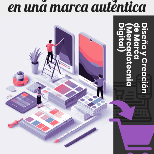 Diseño y Creación de Marca (Mercadotecnia Digital)