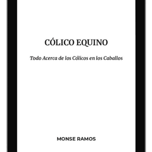 Cólico Equino: Todo Acerca de los Cólicos en los Caballos