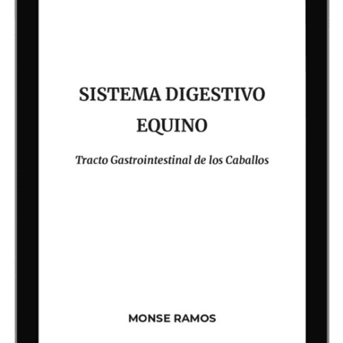 Sistema Digestivo Equino: Tracto Gastrointestinal de los Caballos